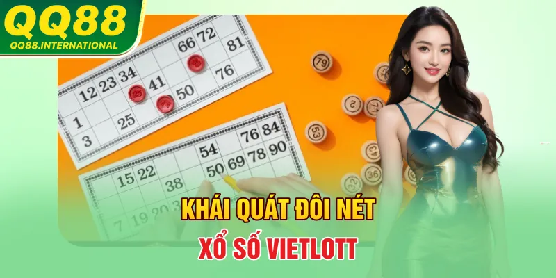 Khái quát đôi nét xổ số Vietlott